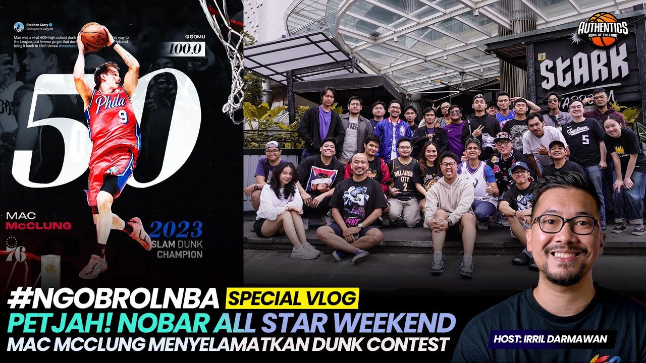 Ngobrolnba Special Vlog Serunya Nobar Nba All Star Weekend Mcclung