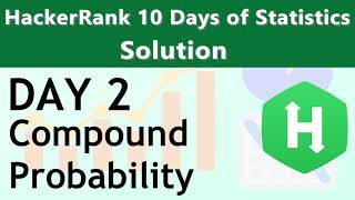 Day 2 - Compound Probability Explained (HackerRank 10 Days of Statistics)