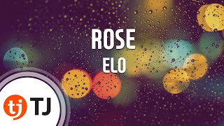 [TJ노래방 / 반키내림] ROSE - ELO / TJ Karaoke