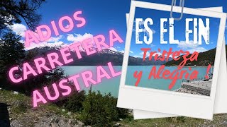 La Última Vez en la Carretera Austral: Tristeza y Alegría en un Final Inolvidable