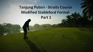 Course Vlog Tanjung Puteri Straits Course Pt 1 Modified Stableford