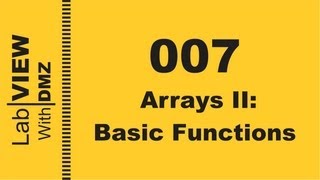 007 - Arrays II: Basic Functions - LabView with DMZ