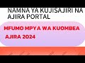 NAMNA YA KUJISAJIRI NA AJIRA PORTAL.