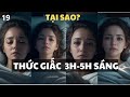 Ngày 19: 8 Lý Do Bạn Thức Giấc Lúc 3-5 Giờ Sáng || Dolores Cannon