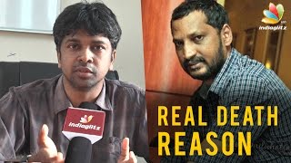Don't spread rumours about Na Muthukumar's death : Madhan Karky Interview | Death Reason