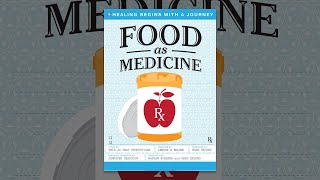 Food As Medicine - Full Movie - Free