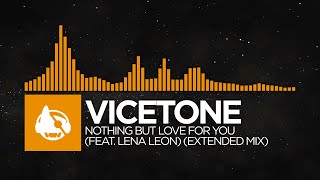 [House] - Vicetone - Nothing But Love For You (feat. Lena Leon) (Extended Mix) [Legacy (Extended)]