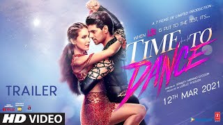 Time To Dance: Official Trailer | Sooraj Pancholi | Isabelle Kaif | T-Series | Releasing 12th March