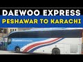 Daewoo express Goldon dragon bus Peshawar to Karachi part 1