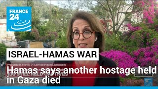 Hamas says another hostage held in Gaza died after Israeli air strike • FRANCE 24 English