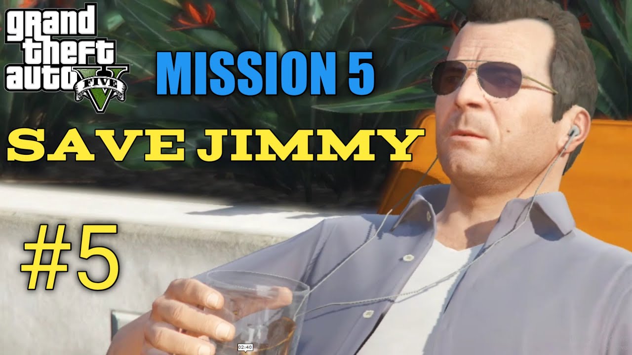 GTA V MISSION 5 FRANKLIN AND MICHAEL SAVES JIMMY FROM THEIVES #5 - YouTube