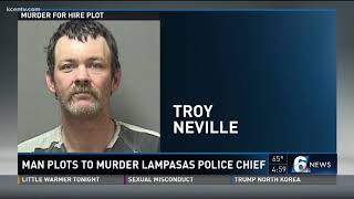 Man plots to murder Lampasas police chief