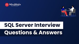 Top 100 SQL Server Interview Questions And Answers | SQL Server Interview Preparation - MindMajix