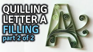 Quilling Letters Tutorial - On-Edge Uppercase Letter A Pattern Template - Fill Letter with Scrolls