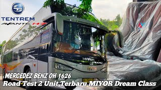 Road Test Unit Terbaru MIYOR DREAM CLASS,Avante H7 MERCEDEZ BENZ OH 1626