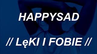 HAPPYSAD - LęKI I FOBIE // Español