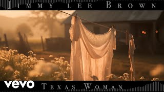 JimmyLee Brown - Texas Woman ft. Jimmy Lee Brown