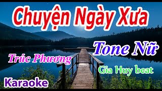 Chuyện Ngày Xưa - Karaoke - Tone Nữ - Nhạc Sống - gia huy beat