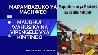 MAPAMAZUKO YA MACHWEO: MAUDHUI, SIFA ZA WAHUSIKA NA MBINU ZA UANDISHI