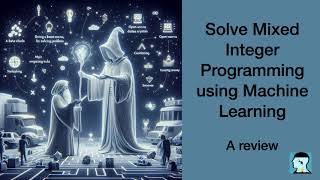 Solve Mixed Integer Programming using Machine Learning: A review