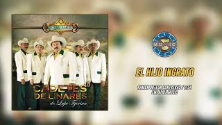 Cadetes de Linares de Lupe Tijerina - El Hijo Ingrato ( Audio Oficial )