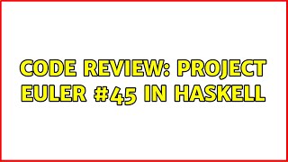 Code Review: Project Euler #45 in Haskell