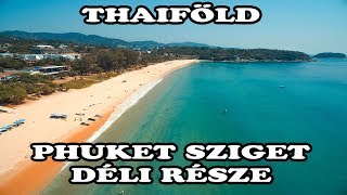 🏝️🏖️ Thaiföld, Phuket látnivalók a sziget déli részén 🏝️🏖️