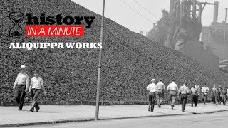 History in a Minute: Aliquippa Works