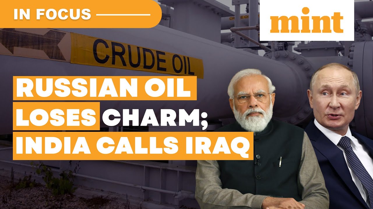 A Crude End To India's Russian Oil Party?; Talks To Iraq Amid Falling ...