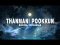 Vidyasagar, Sujatha - Thanmani Pookkun (Lyrics) Thamarai Poovukkum Thannikum Ennaikum