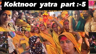 कोकटनूर यात्रा :-5/kokatnoor yatra :-5