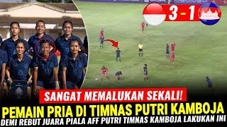 🔴FINAL PIALA AFF PUTRI 2024 ~TIMNAS KAMBOJA TERNYATA LAKUKAN KECURANGAN DEMI KALAHKAN GARUDA PERTIWI