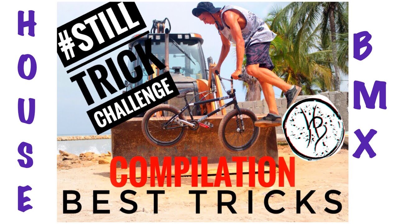 BEST TRICK B M X COMPILATION - #STILLTRICKCHALLENGE - YouTube