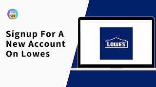 How To Signup For A New Account On Lowes