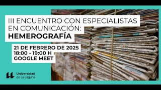 IV Encuentro con Especialistas en Comunicación: Hemerografía