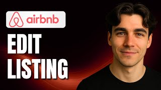 How to Edit a Listing on Airbnb (Tutorial 2025)