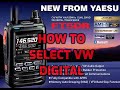 YAESU FT5D - Select VW (voice wide)- digital mode