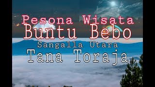 Buntu Bebo sangalla Tana Toraja ( Negeri Di Atas awan, gunung bebo )