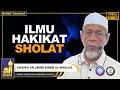 Ilmu Hakikat Sholat - Shaikh Dr Jahid Sidek Al-Khalidi