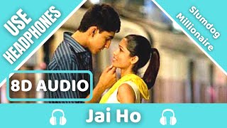 Jai Ho Slumdog Millionaire (8D AUDIO) | 8D Acoustica