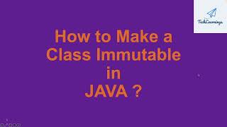 How to create Immutable Classes in Java | Immutable Classes in Java