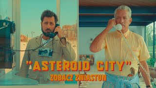 Asteroid City - zobacz zwiastun