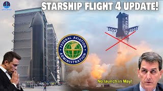 Starship Flight 4 Rollout For Upcoming WDR But FAA License: Launch In May?