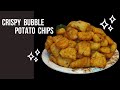 Crispy Bubble Potato Chips ! Potato Recipe | K.H's kitchen