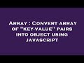 Array : Convert array of 