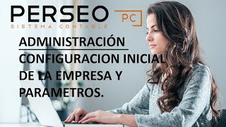 Perseo PC - 1.02 - Configuración de Inicial de la Empresa y Parámetros.