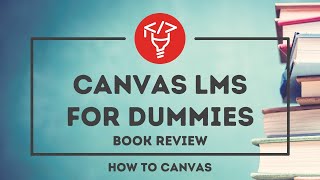 Book Review: Canvas LMS for Dummies