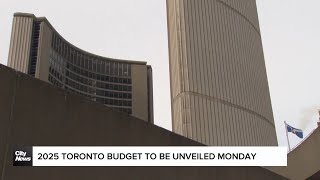 Toronto's 2025 budget launches on Monday