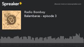 Balambaras - episode 3