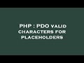 PHP : PDO valid characters for placeholders